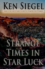 Strange Times in Star Luck -  Ken Siegel
