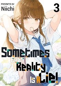 Sometimes Even Reality Is a Lie! Volume 3