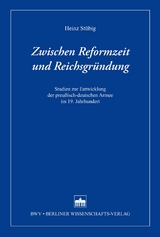 Zwischen Reformzeit und Reichsgr&uuml;ndung - Heinz St&uuml;big