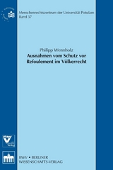 Ausnahmen vom Schutz vor Refoulement im V&ouml;lkerrecht - Philipp Wennholz