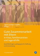 Gute Zusammenarbeit mit Eltern in Kitas, Familienzentren und Jugendhilfe - 