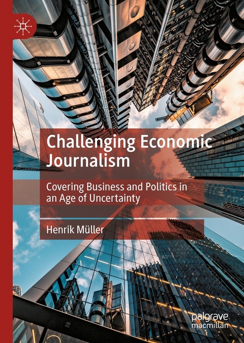 Challenging Economic Journalism - Henrik M&uuml;ller