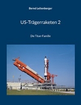 US-Tr&auml;gerraketen 2 - Bernd Leitenberger