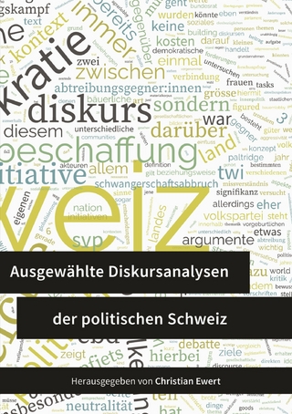 Ausgewählte Diskursanalysen der politischen Schweiz