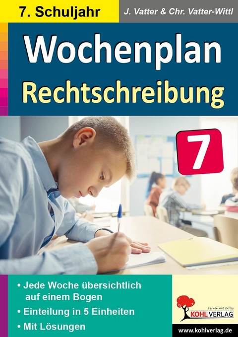Wochenplan Rechtschreibung / Klasse 7 -  Jochen Vatter,  Christiane Vatter-Wittl