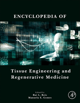 Encyclopedia of Tissue Engineering and Regenerative Medicine