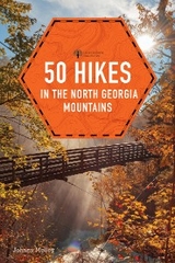 50 Hikes in the North Georgia Mountains - Johnny Molloy