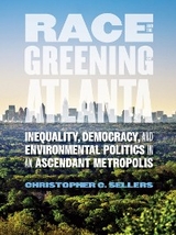 Race and the Greening of Atlanta - Christopher C. Sellers