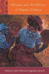 Africans and the Politics of Popular Culture - 