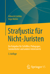 Strafjustiz f&uuml;r Nicht-Juristen - Albrecht L&uuml;thke, Ingo M&uuml;ller