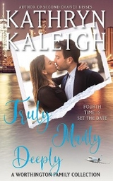 Truly, Madly, Deeply -  Kathryn Kaleigh