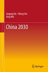 China 2030 - Angang Hu, Yilong Yan, Xing Wei