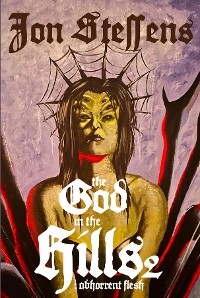 God in the Hills 2: Abhorrent Flesh