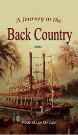 A Journey in the Back Country (1860) - Frederick Law Olmsted