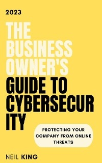 The Business Owner's Guide to Cybersecurity