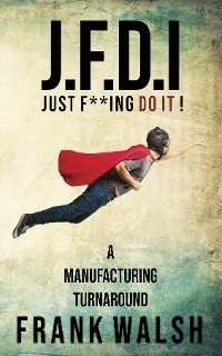 JFDI - A Manufacturing Turnaround