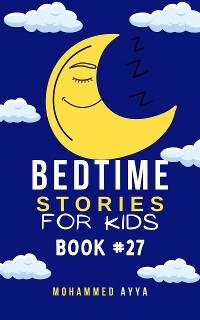 Bedtime Stories For Kids - Mohammed Ayya
