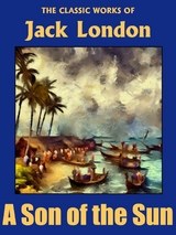 Son of the Sun -  Jack London