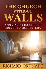 The Church Without Walls - Richard Okunade