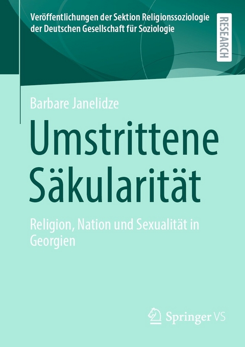 Umstrittene S&auml;kularit&auml;t - Barbare Janelidze