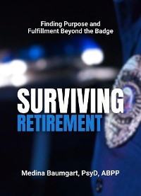 Surviving Retirement - Medina Baumgart