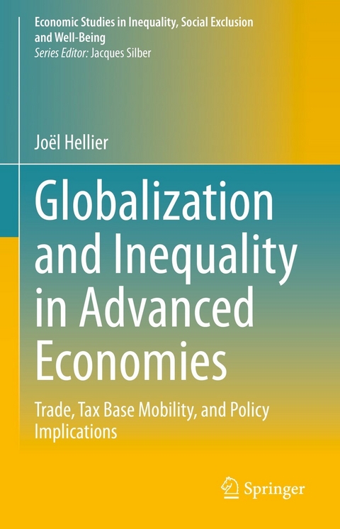 Globalization and Inequality in Advanced Economies -  Jo&euml;l Hellier