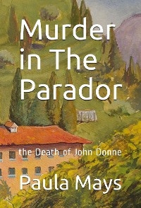 Murder in the Parador, the Death of John Donne
