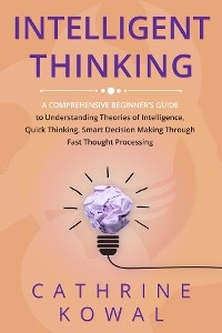 Intelligent Thinking - Cathrine Kowal