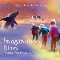 Imagination Blast -  Vicky-Lyn Ashby-Harris