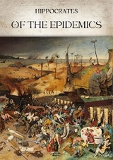 Of the Epidemics -  Hippocrates