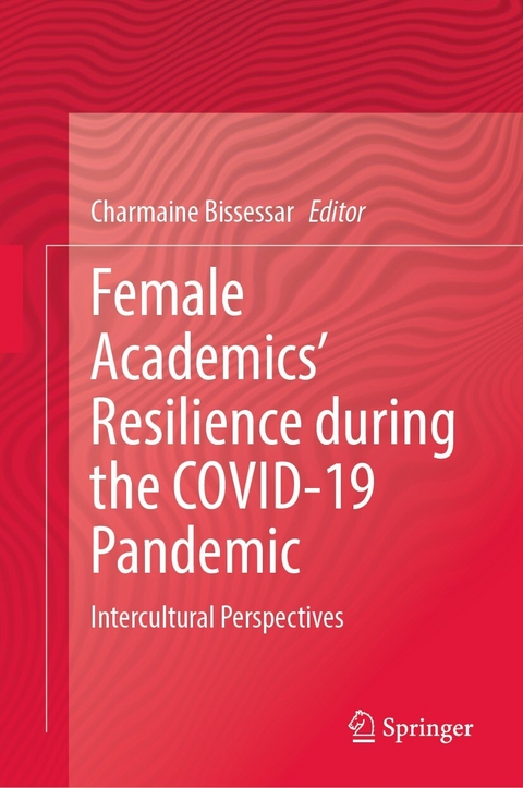 Female Academics' Resilience during the COVID-19 Pandemic - 