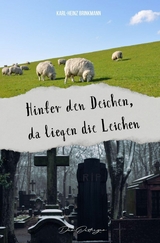 Hinter den Deichen, da liegen die Leichen - Karl-Heinz Brinkmann