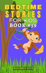 Bedtime Stories For Kids - Mohammed Ayya