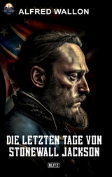 Die letzten Tage von Stonewall Jackson - Alfred Wallon