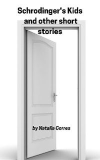 Schrodinger's Kids and Other Short Stories