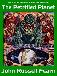 Petrified Planet -  John Russell Fearn