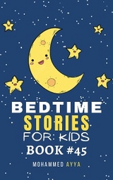 Bedtime Stories For Kids - Mohammed Ayya