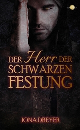 Der Herr der schwarzen Festung -  Jona Dreyer