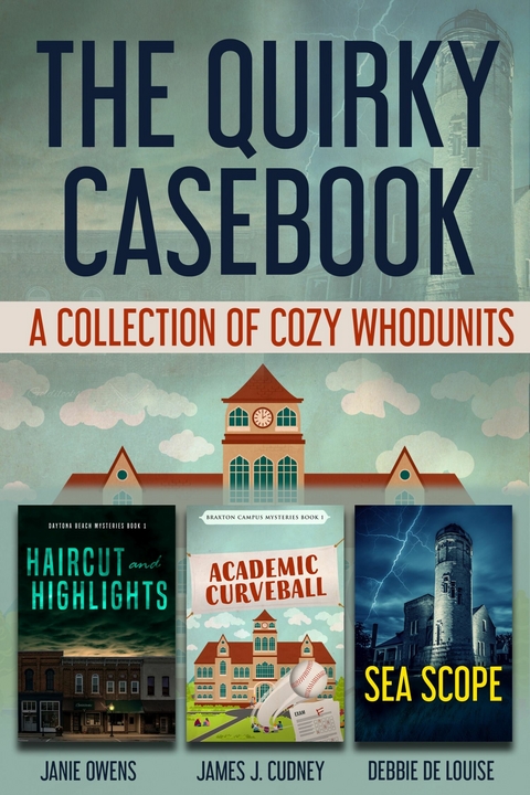 The Quirky Casebook -  James J. Cudney,  Janie Owens,  Debbie De Louise