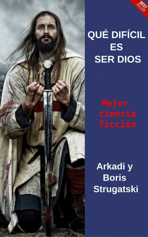 Qu&eacute; Dif&iacute;cil Es Ser Dios -  Arkadi Strugatski,  Boris Strugatski