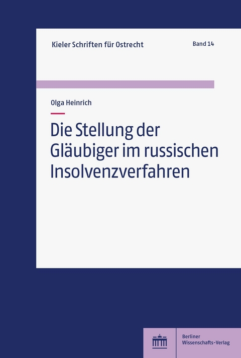 Die Stellung der Gläubiger im russischen Insolvenzverfahren - Olga Heinrich