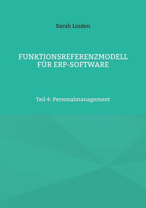 Funktionsreferenzmodell f&uuml;r ERP-Software - Sarah Linden
