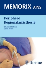 Periphere Regionalan&auml;sthesie - Johannes B&uuml;ttner, Gisela Meier