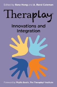 Theraplay&reg; &ndash; Innovations and Integration - 