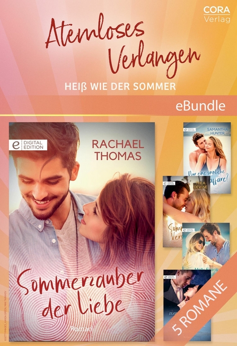 Atemloses Verlangen - Hei&szlig; wie der Sommer - Rachael Thomas, Isabelle Goddard, Molly Evans, Thea Devine, Samantha Hunter