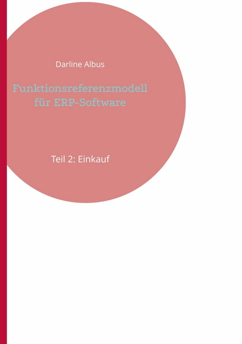 Funktionsreferenzmodell f&uuml;r ERP-Software - Darline Albus