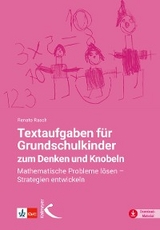 Textaufgaben f&uuml;r Grundschulkinder zum Denken und Knobeln - Renate Rasch