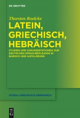 Latein, Griechisch, Hebr&auml;isch -  Thorsten Roelcke
