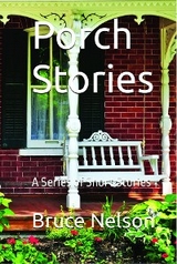 Porch Stories - Bruce Nelson