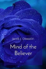 Mind of the Believer - Jacob J. Okwudiri